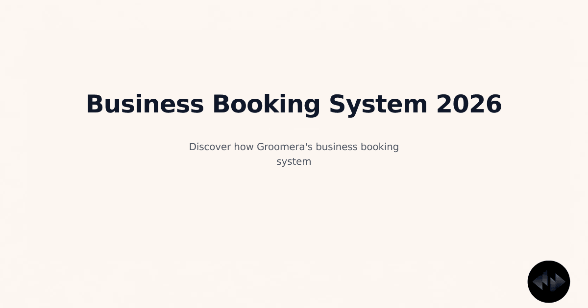 The Ultimate 2026 Guide to Business Booking System for Pet Grooming Shops