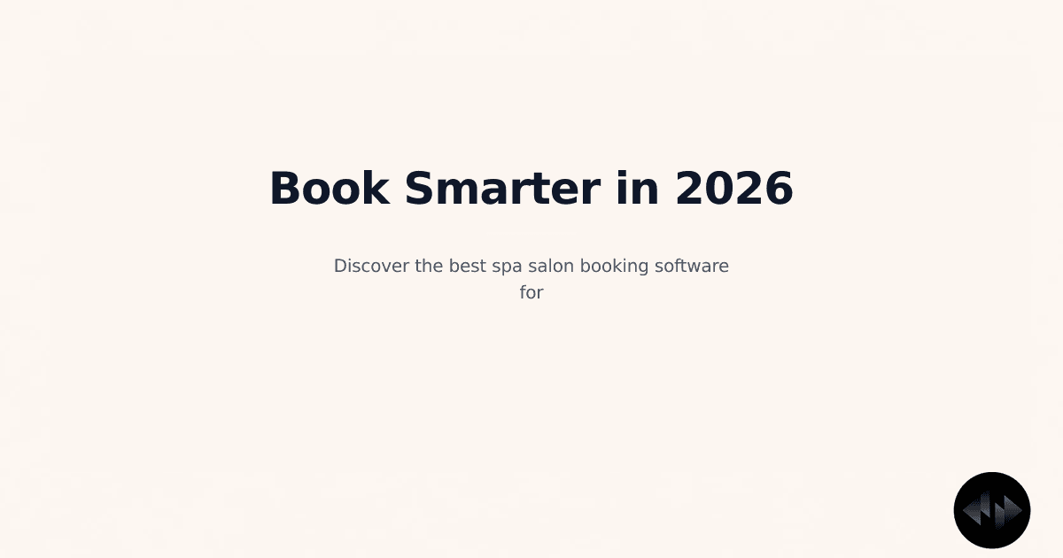 Spa Salon Booking Software: The Complete 2026 Guide for Pet Groomers