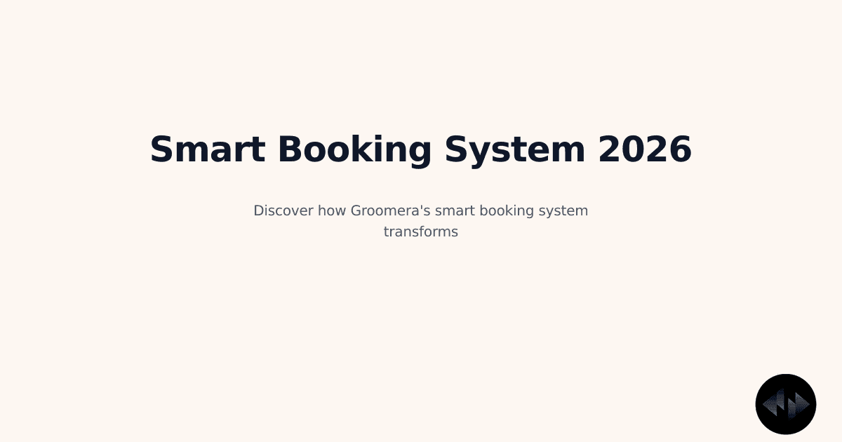 The Ultimate 2026 Guide to Smart Booking System for Pet Grooming Shops
